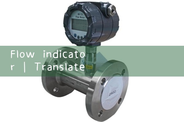 flow indicator|water flow meter